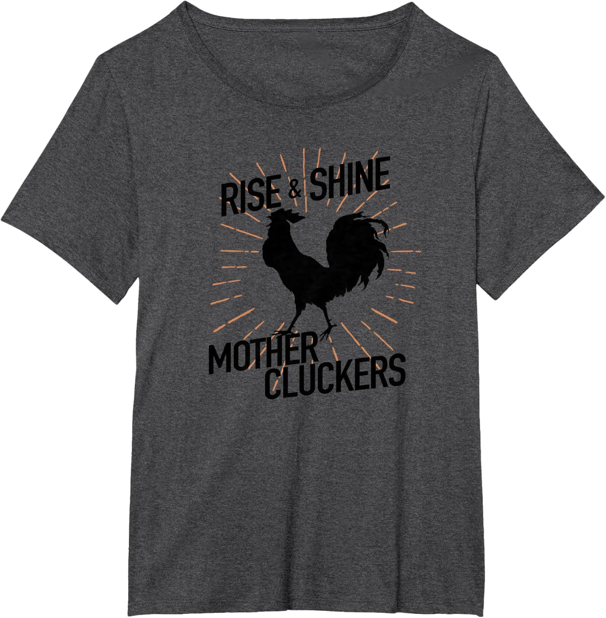 Rise and Shine Mother Cluckers T-shirt Funny Chicken humor T-Shirt - Dark Heather Grey