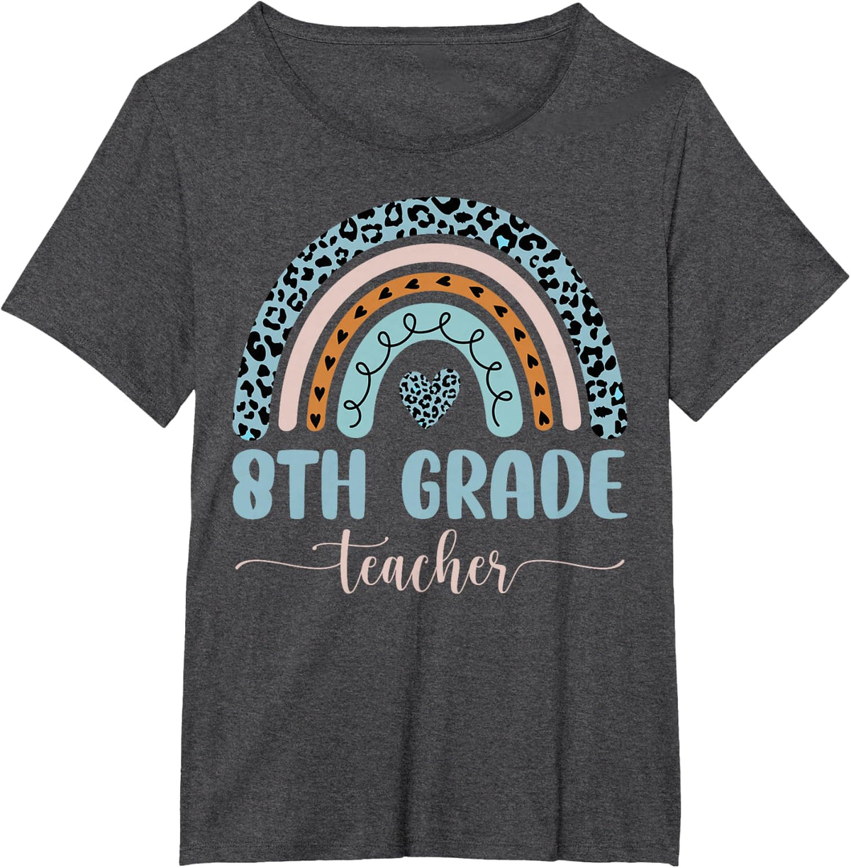 8th Grade Teacher Leopard Rainbow First Day Of School Tees T-Shirts - Dark Heather Grey