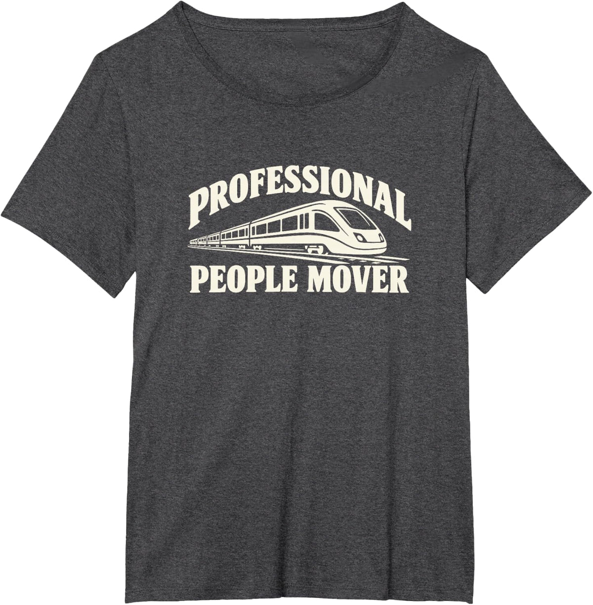 Professional People Mover Locomotive Engineer Rail Pride T-Shirt - Dark Heather Grey