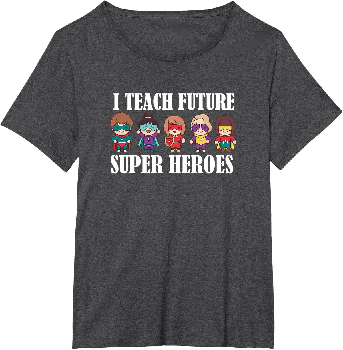 I Teach Future Superheroes Last Day Back To School Teacher T-Shirt - Dark Heather Grey