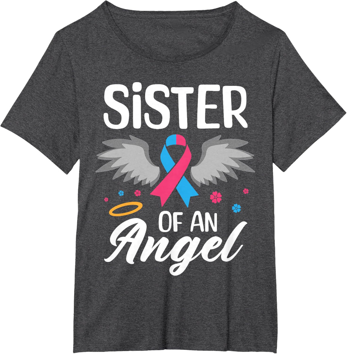 Sister of Angel Pregnancy and Infant Loss Awareness Memorial T-Shirt - Dark Heather Grey