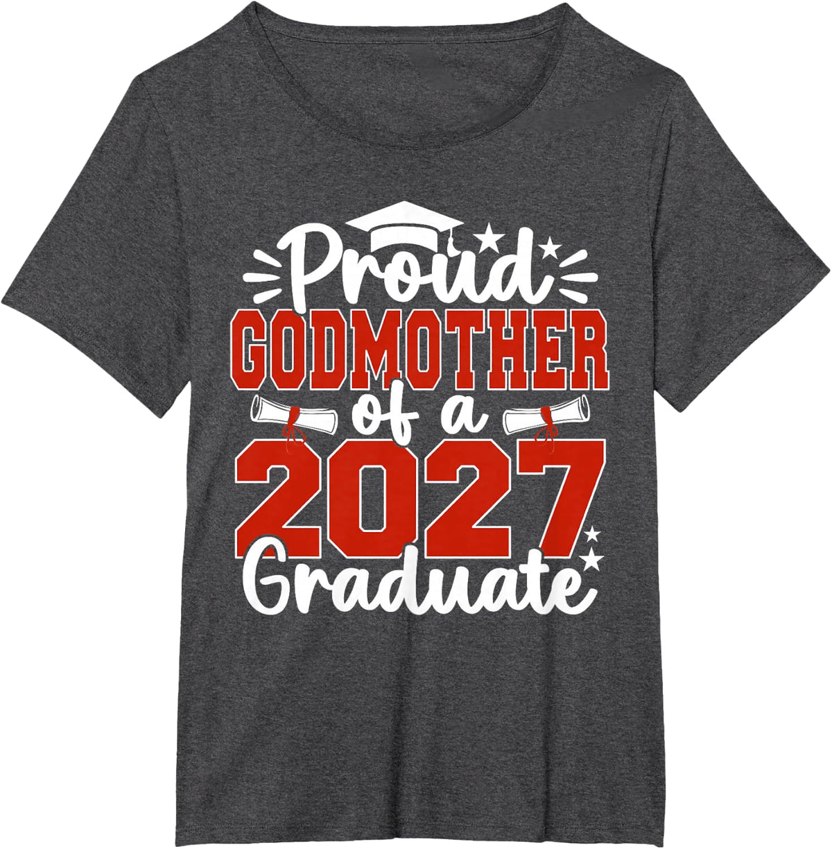 Proud Godmother of A Class of 2027 Graduate Senior T-Shirt - Dark Heather Grey