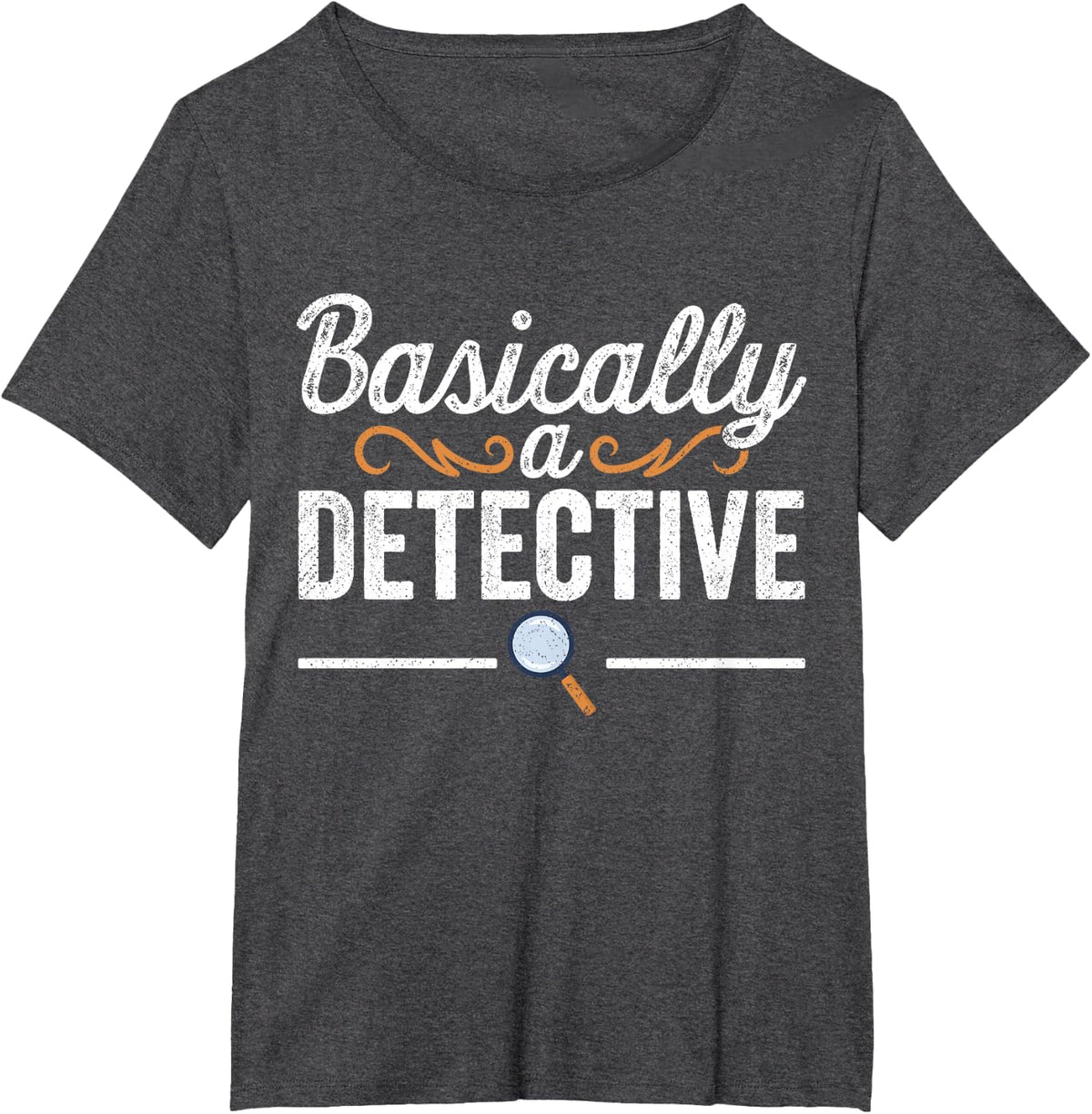 Basically A Detective Men Women I'm Basically Detective T-Shirt - Dark Heather Grey