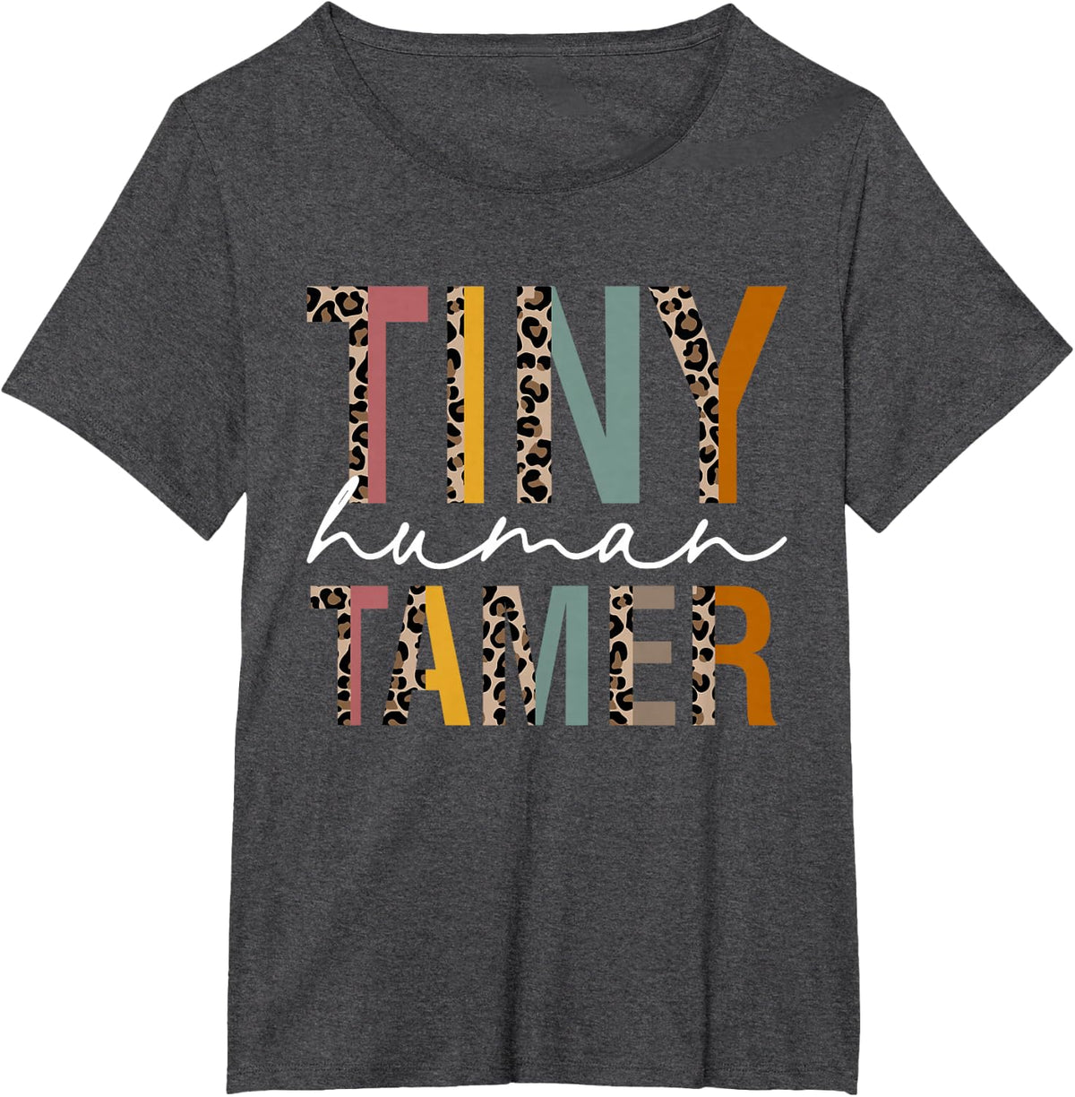 Tiny Human Tamer Kindergarten Elementary Daycare Teacher T-Shirt - Dark Heather Grey