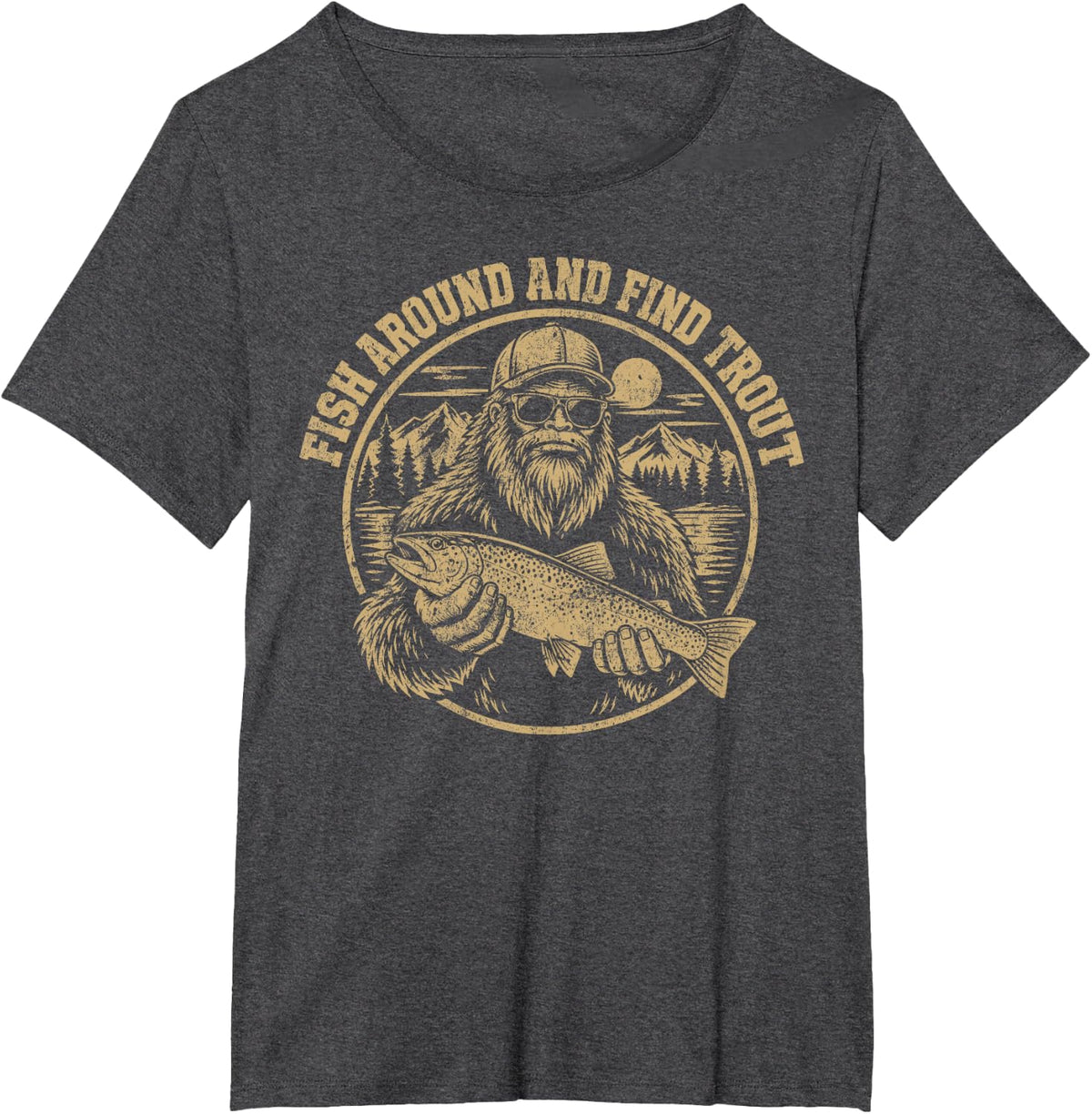 Fish Around and Find Trout Bigfoot Fishing Angler Sasquatch T-Shirt - Dark Heather Grey