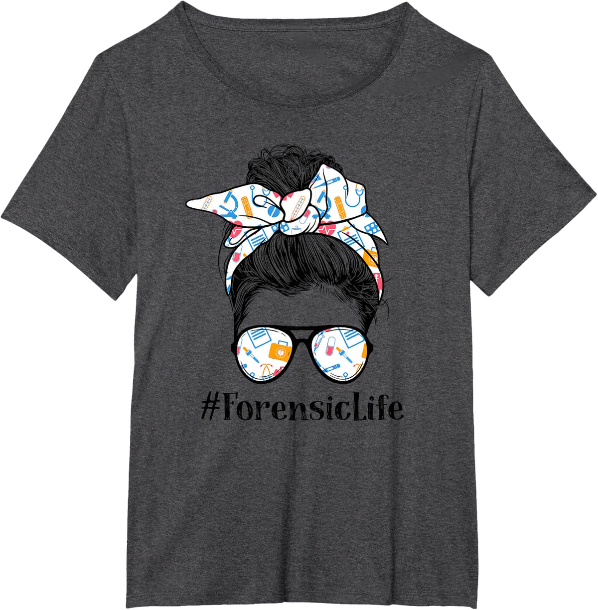 Forensic Forensic Nurse Life Appreciation Day Messy Bun T-Shirt - Dark Heather Grey