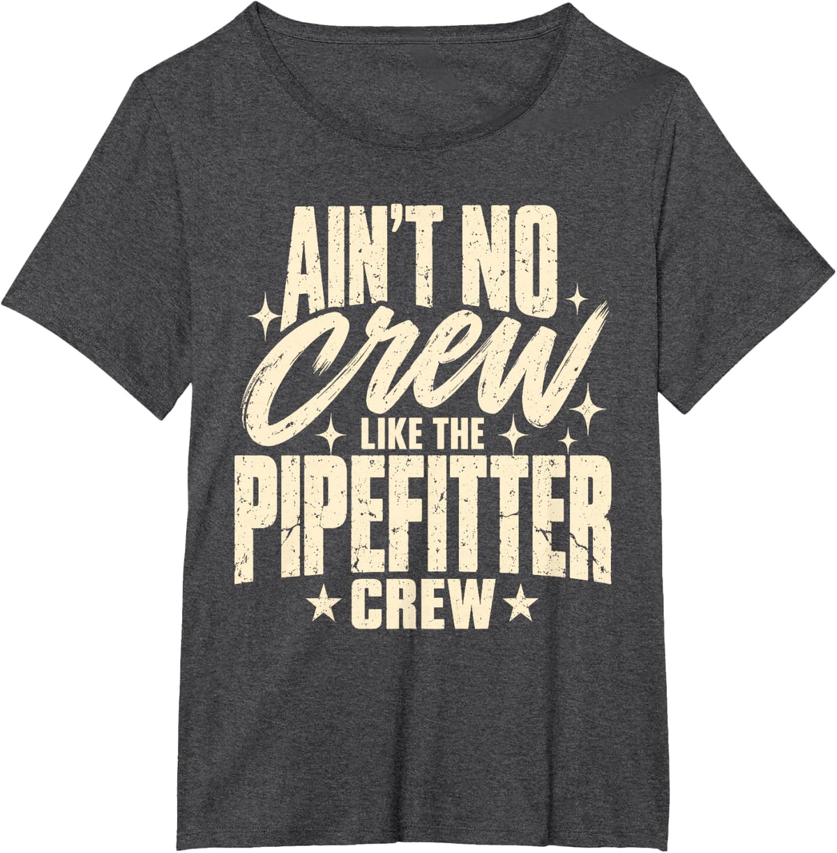 Ain't No Crew Like The Pipefitter Crew T-Shirt - Dark Heather Grey