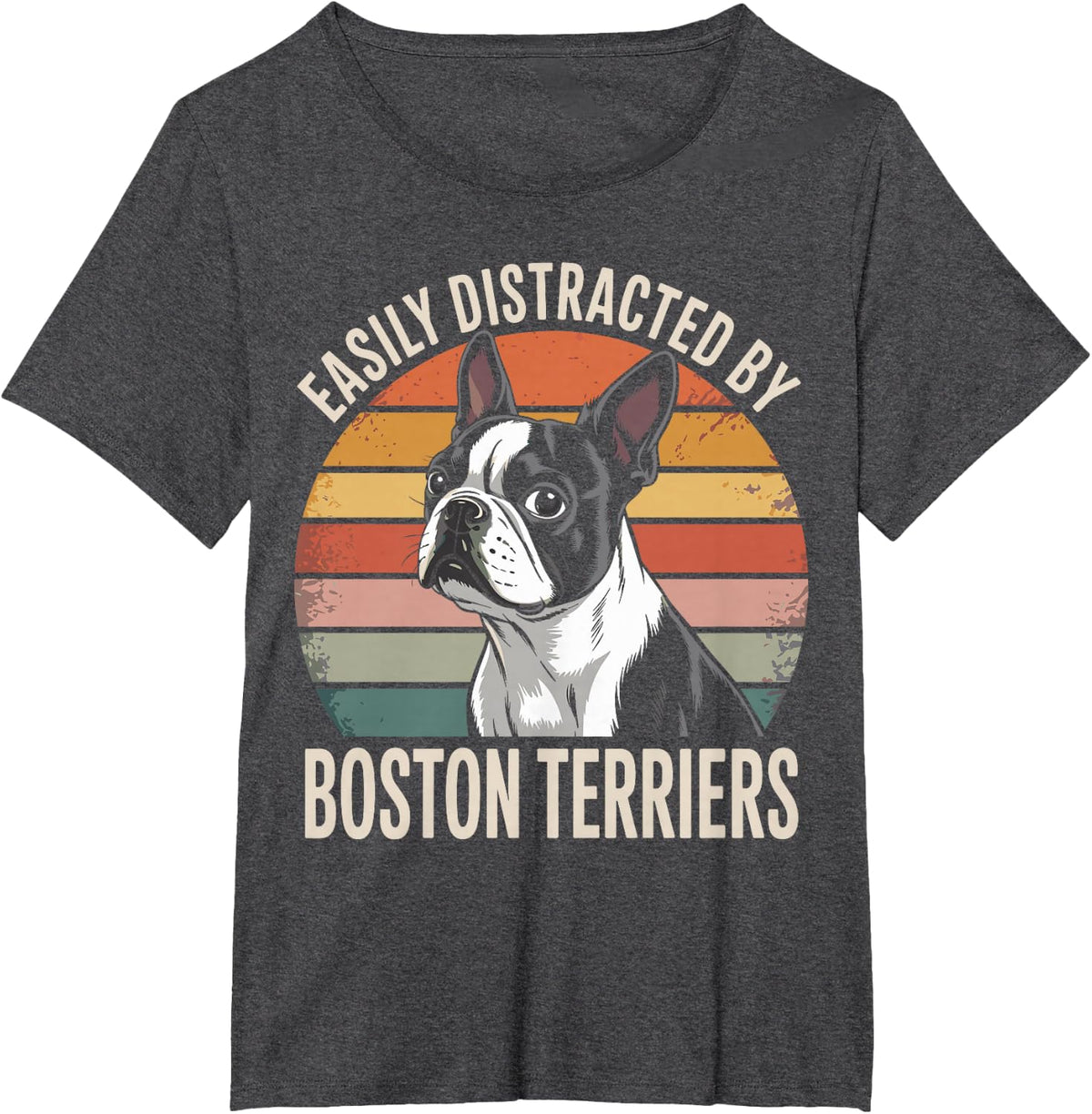 Easily Distracted by Boston Terriers Funny Dog Lover T-Shirt - Dark Heather Grey