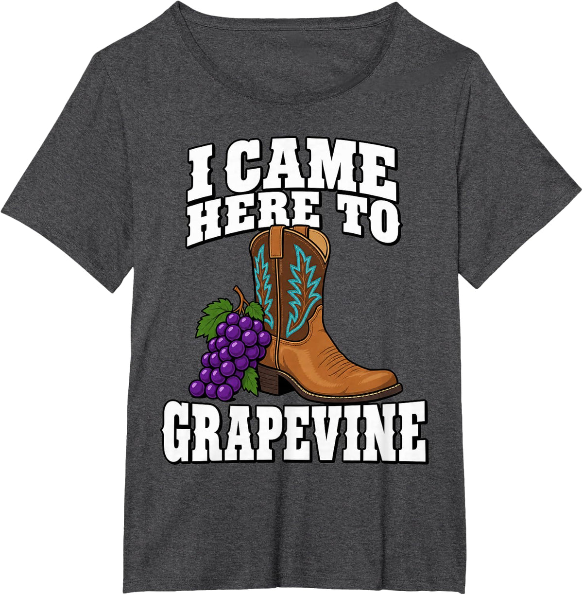 Line Dancing I Came Here to Grapevine Country Grapes Funny T-Shirt - Dark Heather Grey