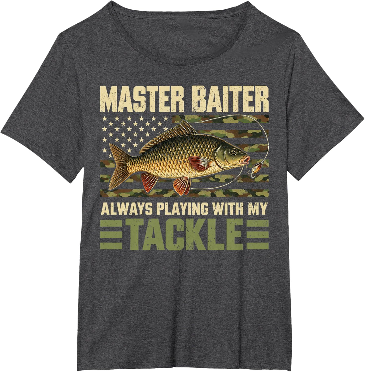 Master Baiter Always Playing with My Tackle Fishing Camo T-Shirt - Dark Heather Grey