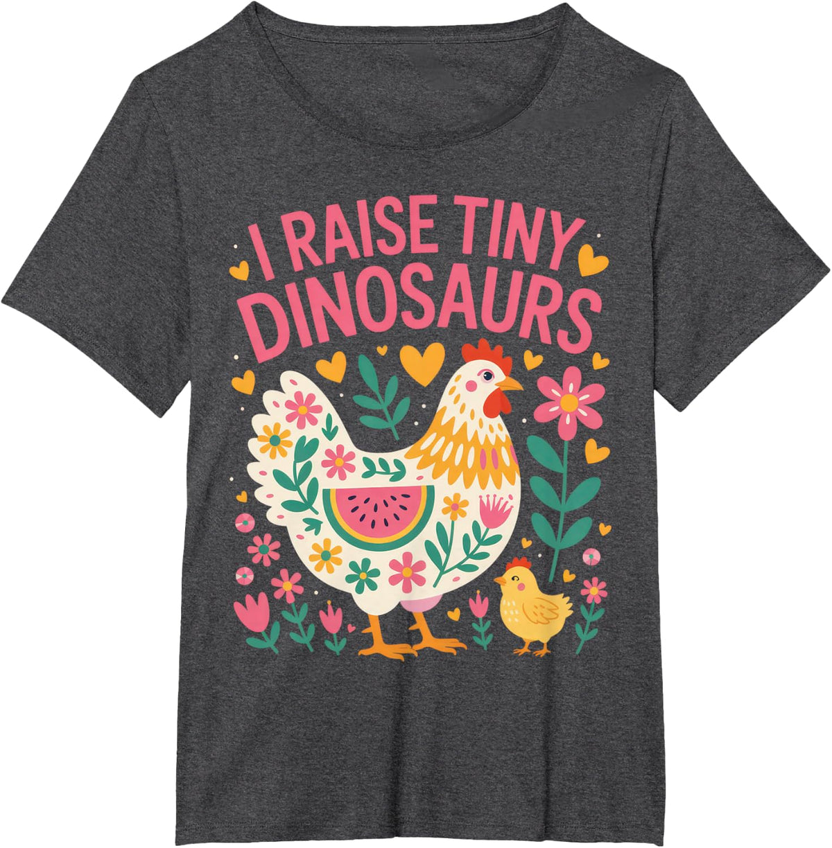 I Raise Tiny Dinosaurs Chicken Lover Fun Farm Life T-Shirt - Dark Heather Grey