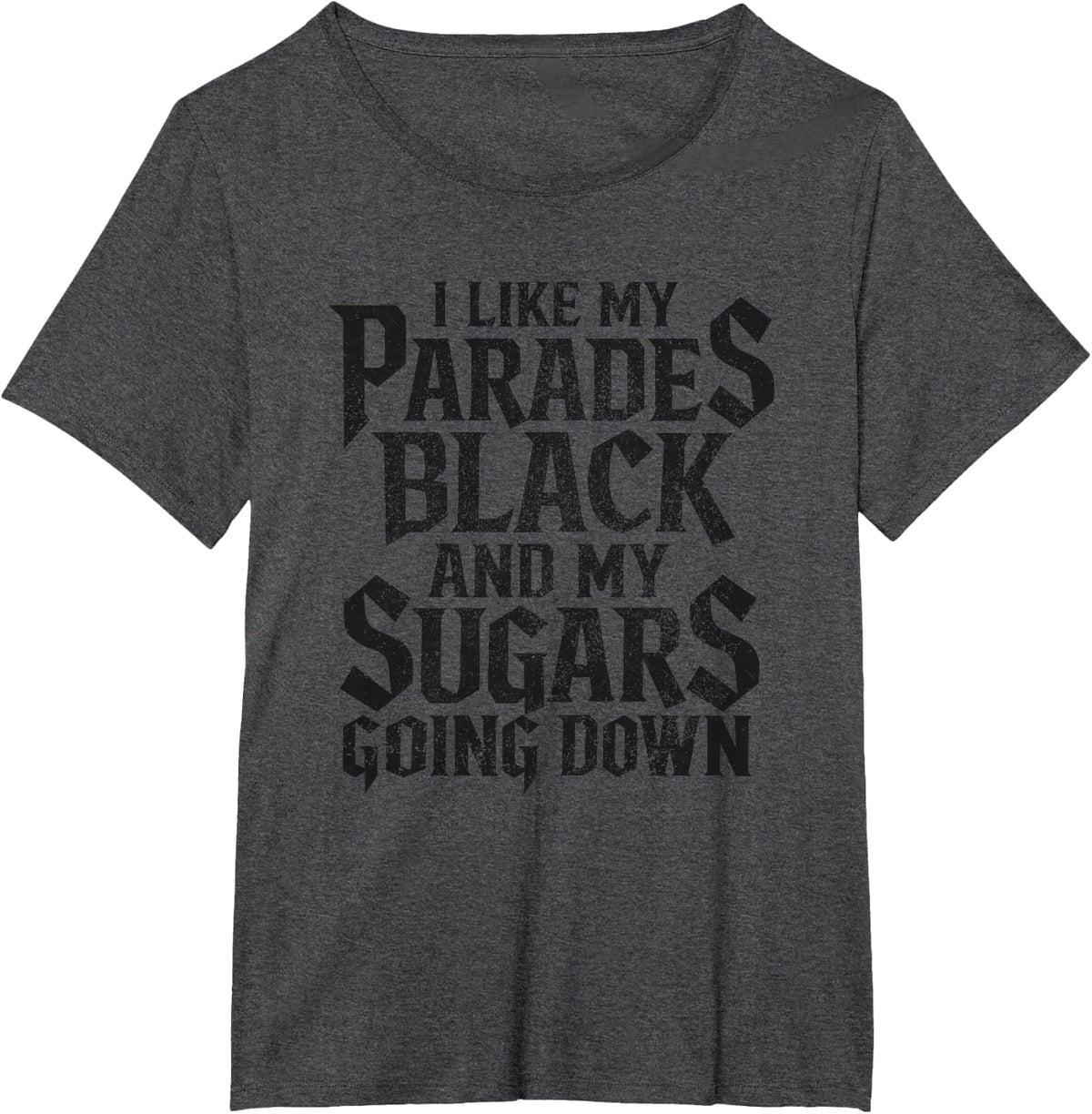 I Like My Parades Black and My Sugars Going Down Emo Goth T-Shirt - Dark Heather Grey