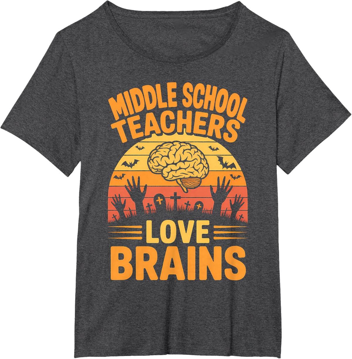 Middle School Teachers Love Brains Women Men Fun Halloween T-Shirt - Dark Heather Grey