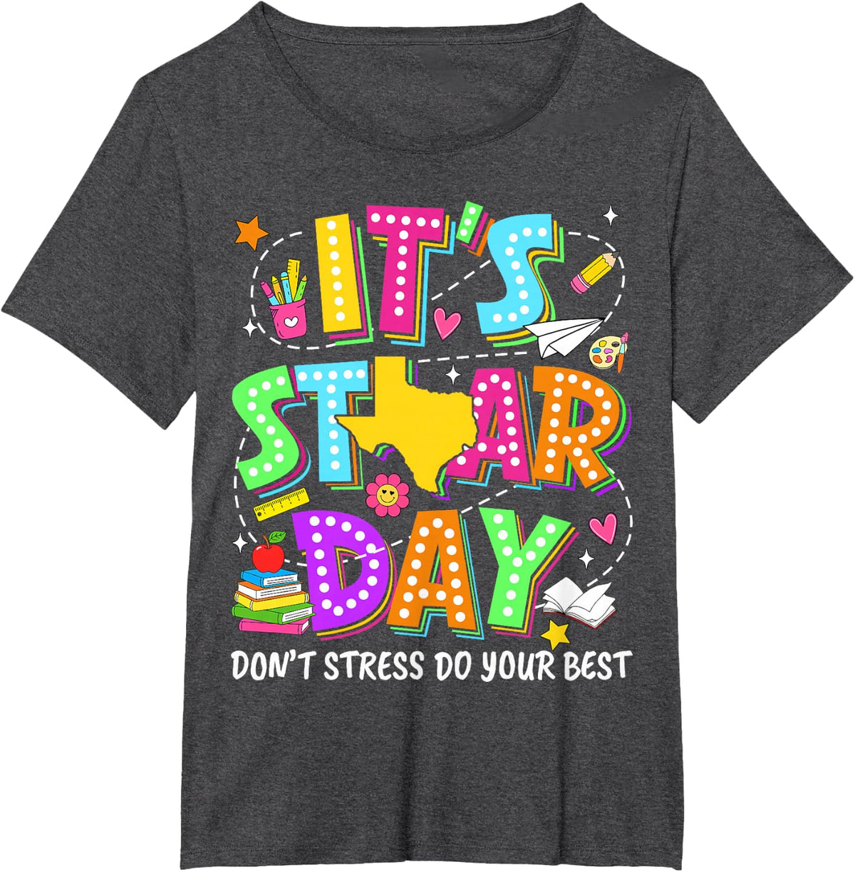 It's Staar Day Teacher Student Testing Day School Education T-Shirt - Dark Heather Grey