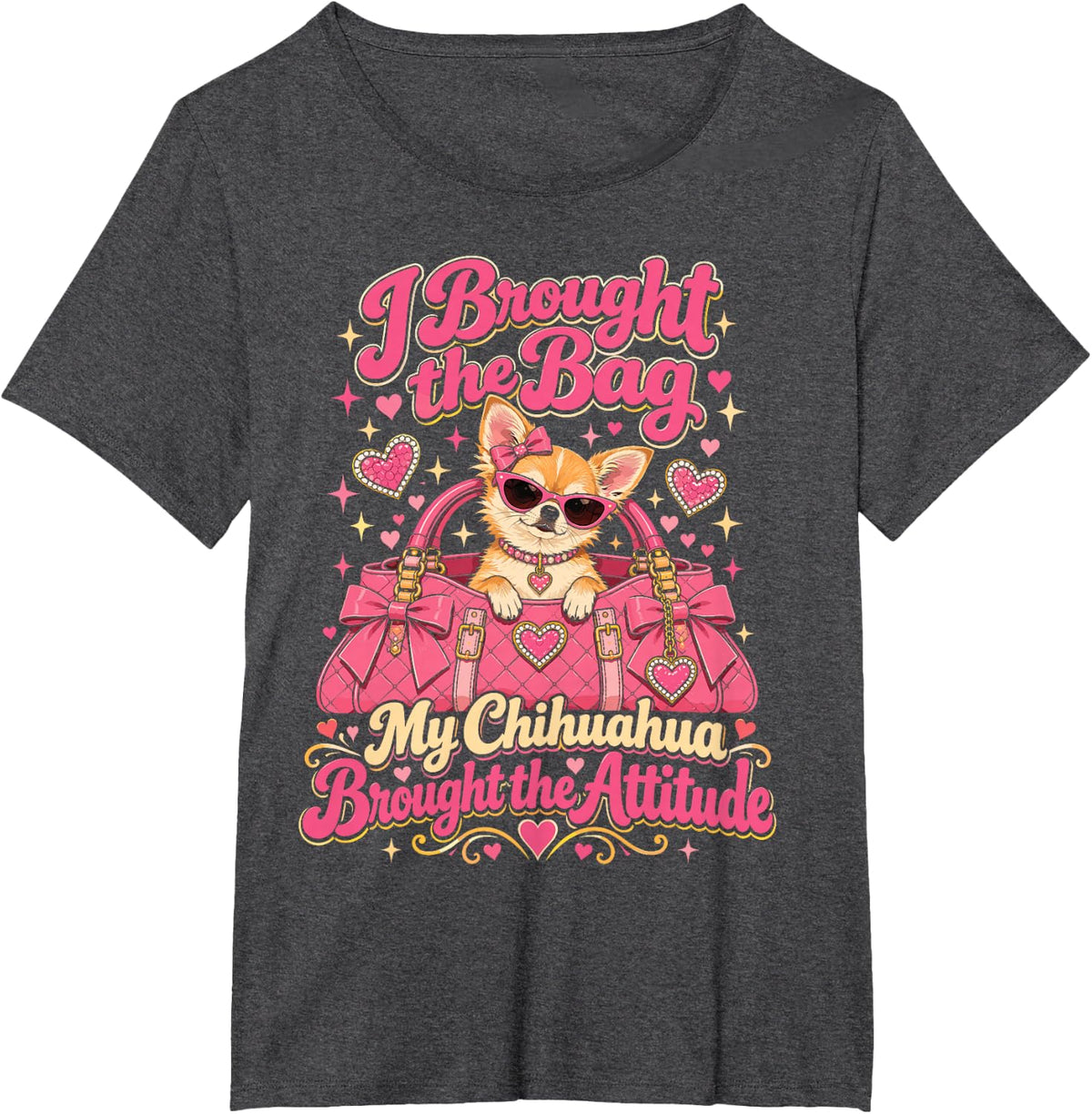 I Brought The Bag Chihuahua Attitude Dog Woman T-Shirt - Dark Heather Grey