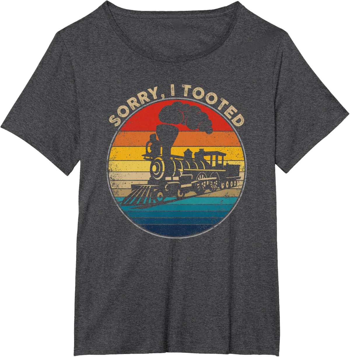 Sorry I Tooted Train Retro Vintage Engineer Engine T-Shirt - Dark Heather Grey