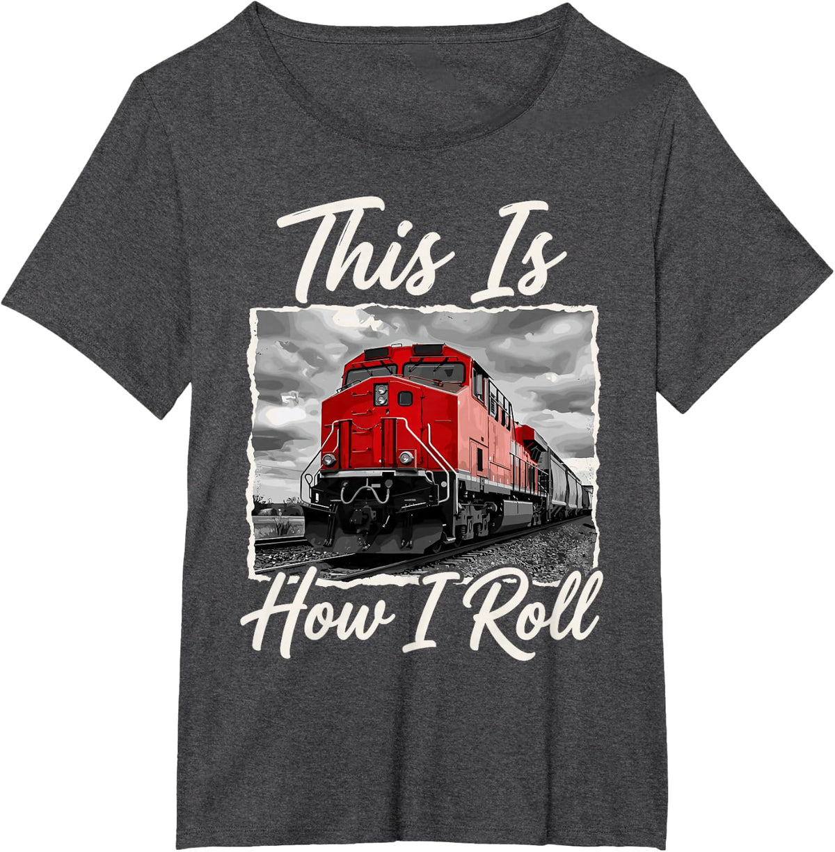 This is How I Roll Train Railroad Trains Locomotives Tee T-Shirt - Dark Heather Grey
