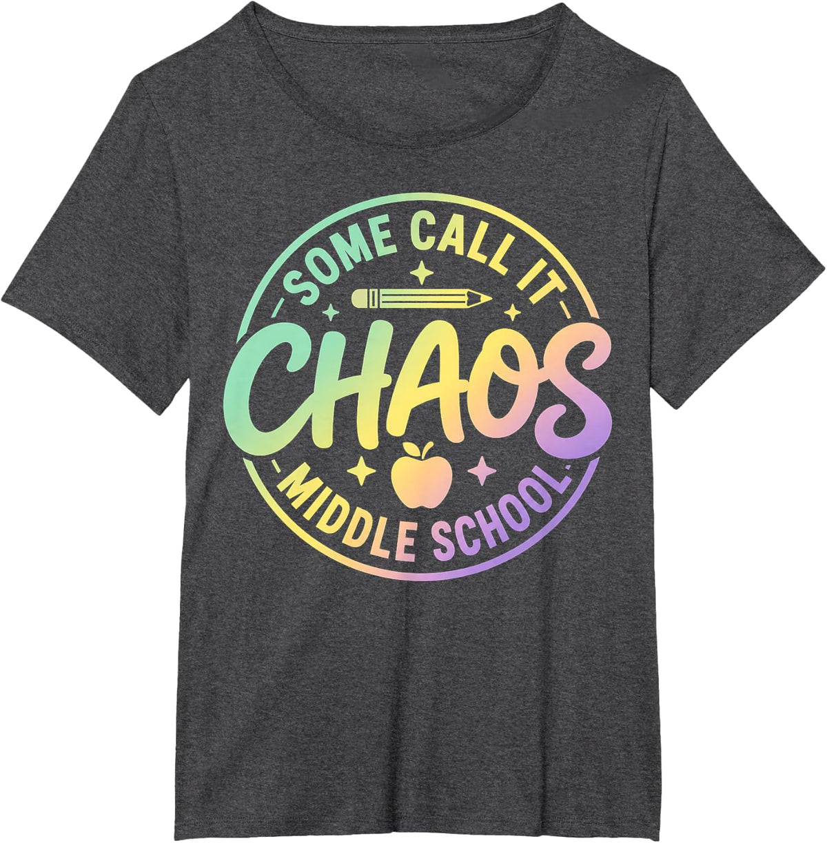 Some Call It Chaos We Call It Middle School Teacher Apparel T-Shirt - Dark Heather Grey