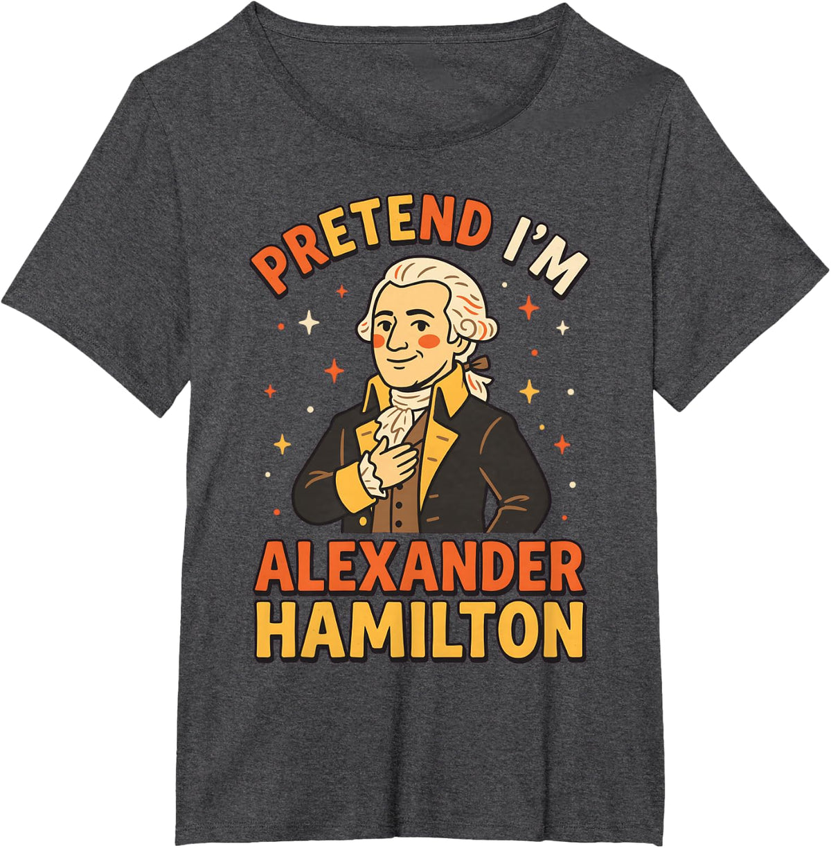 Pretend I'm Alexander Hamilton History Halloween Costume T-Shirt - Dark Heather Grey