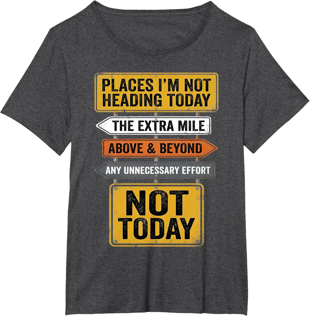 Places I’m Not Heading Today Funny Sarcastic Gifts Men Women T-Shirt - Dark Heather Grey