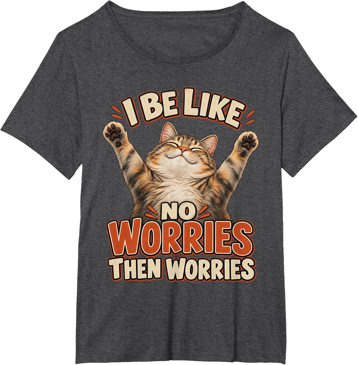 I Be Like Then Worries Relatable Meme Anxiety T-Shirt - Dark Heather Grey