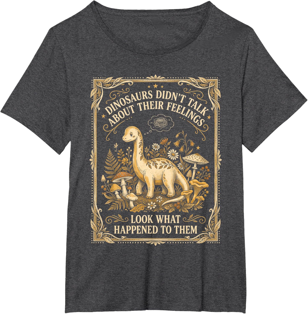 School Counselor Dinosaurs Didn't Talk About Their Feelings T-Shirt - Dark Heather Grey