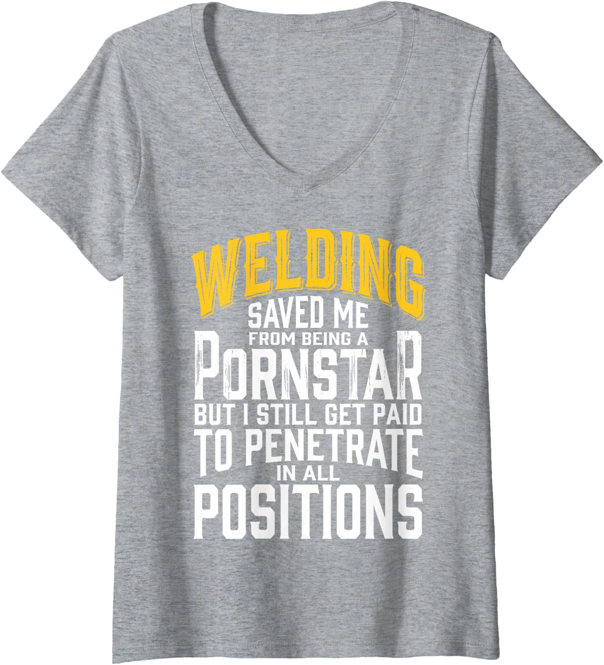 Women's Welding Saved Me from Being A Pornstar Funny Welder Tee V-Neck T-Shirt - Heather Grey