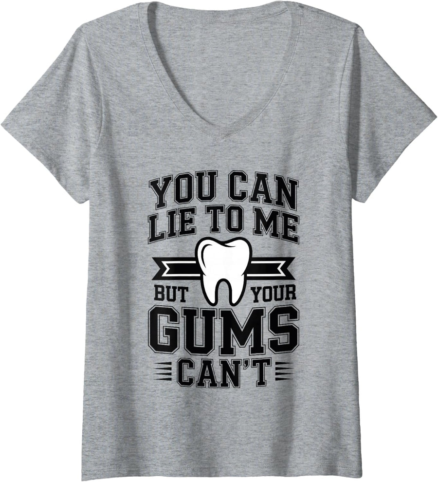 Women's You Can Lie to Me But Your Gums Can't Funny Dental Hygienist V-Neck T-Shirt - Heather Grey