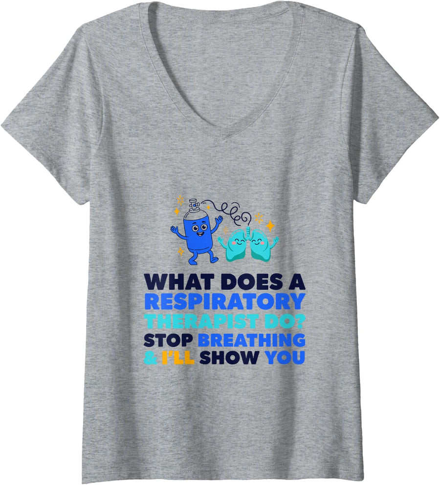 Women's What Does A Respiratory Therapist Do, Respiratory Care RT V-Neck T-Shirt - Heather Grey