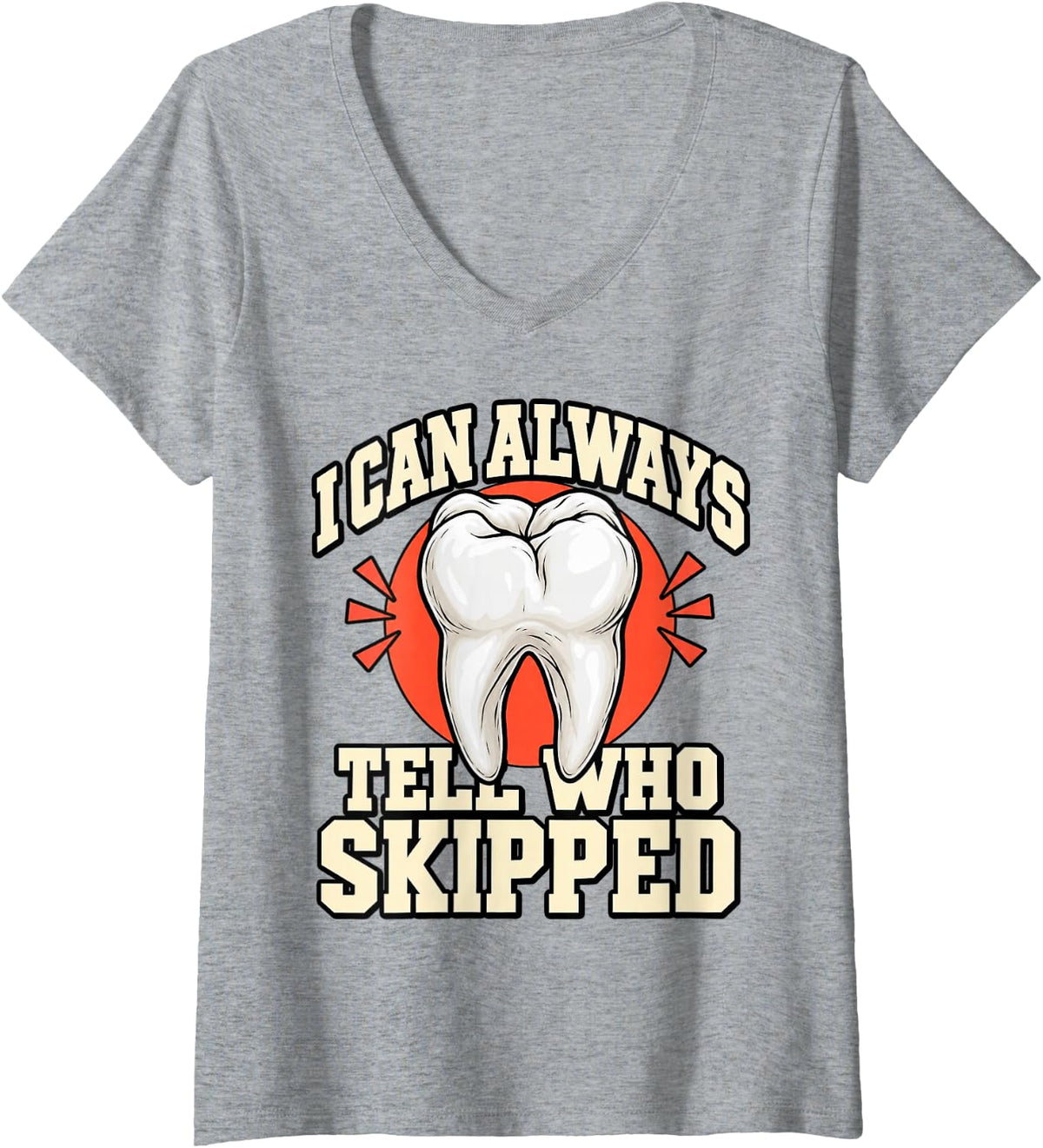 Women's Dental Hygienist I Can Always Tell Who Skipped Tooth Funny V-Neck T-Shirt - Heather Grey