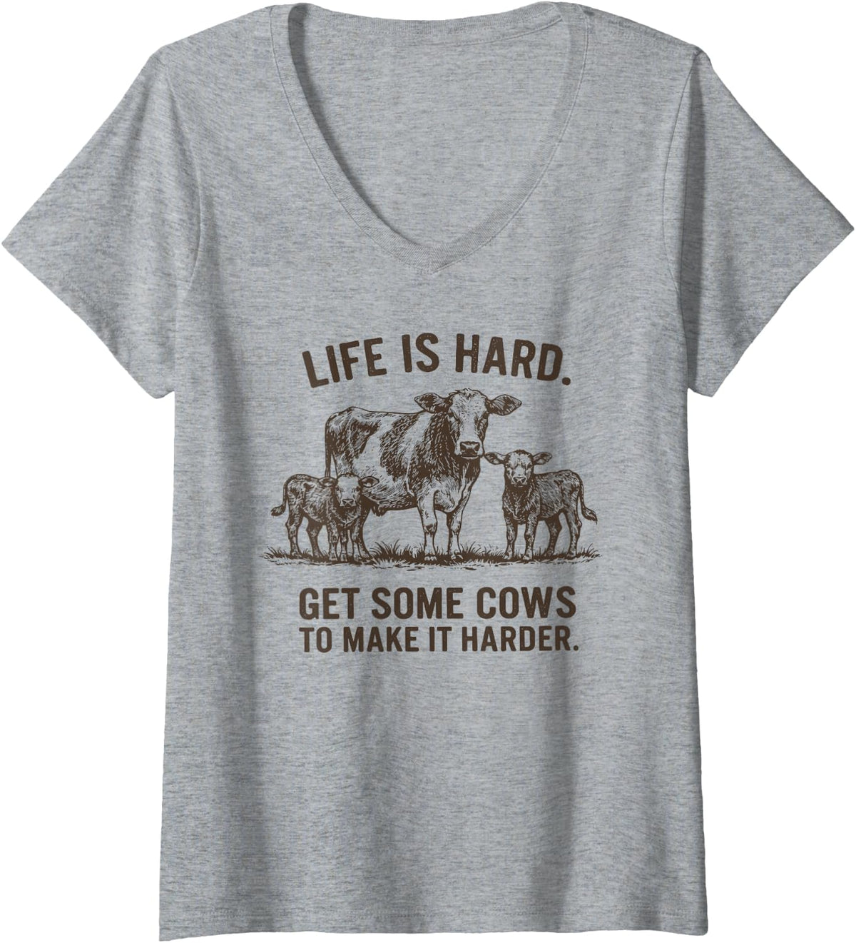 Women's Life is Hard Get Some Cows to Make It Harder Cow Farm Life V-Neck T-Shirt - Heather Grey