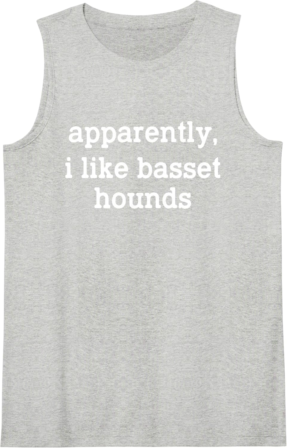 Apparently I Like Basset Hounds Sleeveless Tank Top - Heather Grey