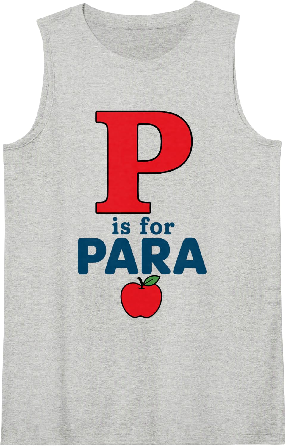 P is for para Paraprofessional Teacher Aide para Educator Sleeveless Tank Top - Heather Grey