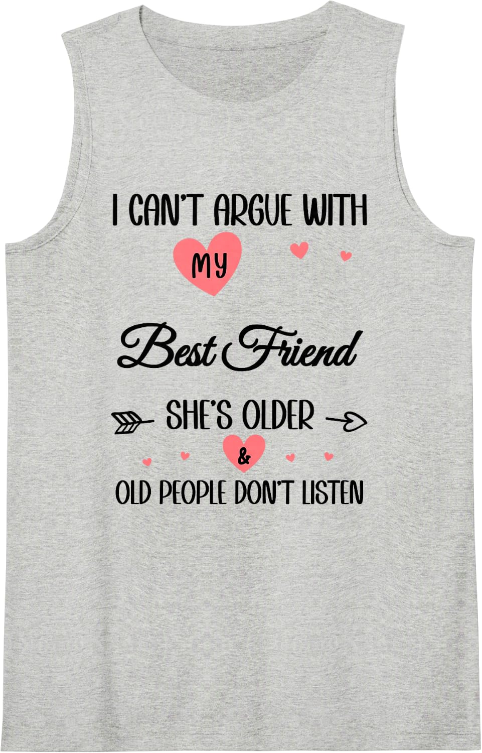 I Can't Argue with My Best Friend She's Older Best Friends Sleeveless Tank Top - Heather Grey