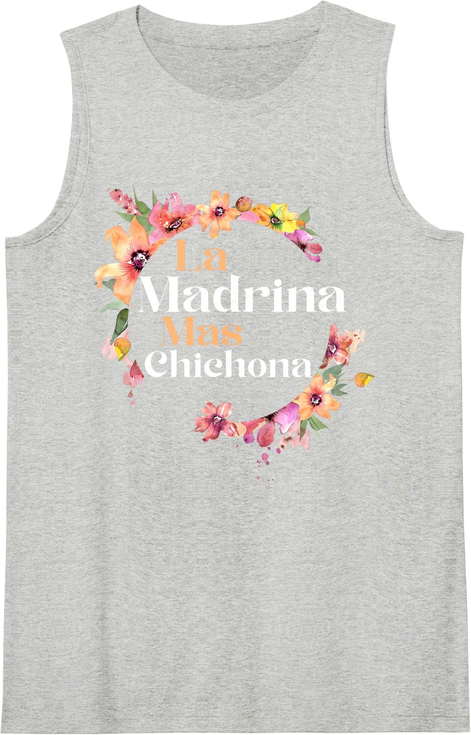 La Madrina Mas Chichona Mexican Baptism Godmother Bautismo Sleeveless Tank Top - Heather Grey