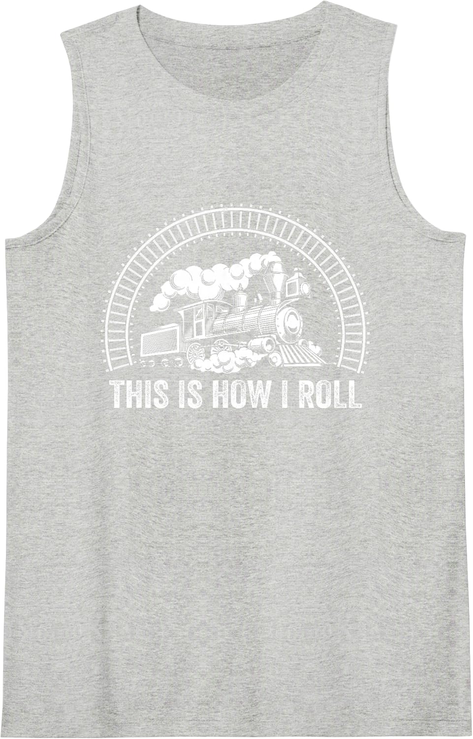 Funny This is How I Roll for Train & Railroad Lovers Sleeveless Tank Top - Heather Grey