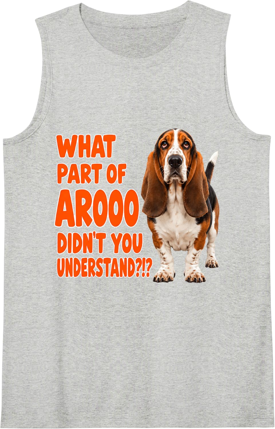 Basset Hound What Part of Arooo Didn't You Understand Funny Sleeveless Tank Top - Heather Grey