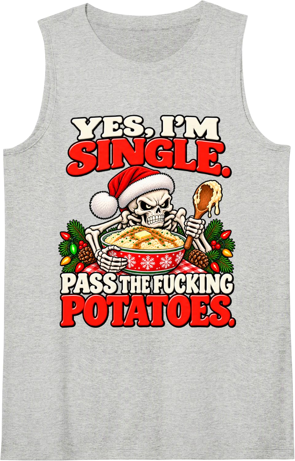 Funny Single Christmas Thanksgiving Skeleton Dark Humor Sleeveless Tank Top - Heather Grey