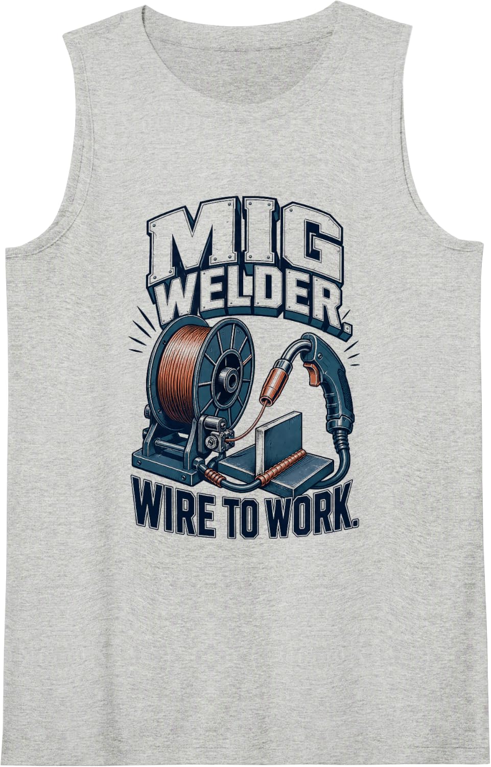 MIG Welder Welding Wire to Work Workshop Sleeveless Tank Top - Heather Grey