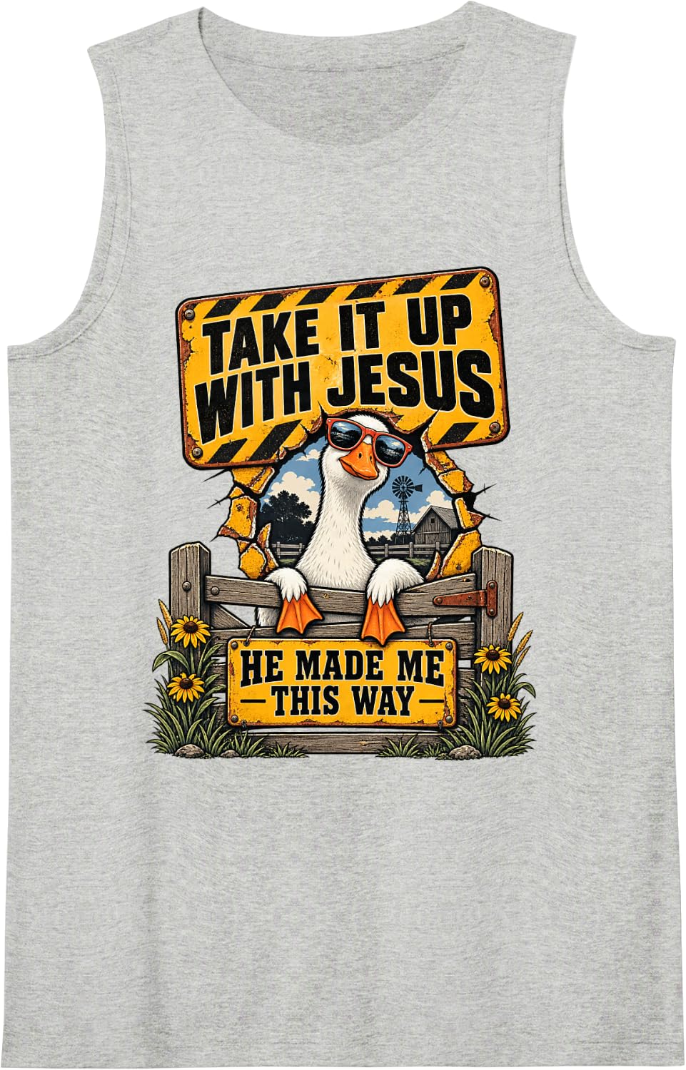 Funny Take it up with Jesus He Made me This Way Goose Sleeveless Tank Top - Heather Grey