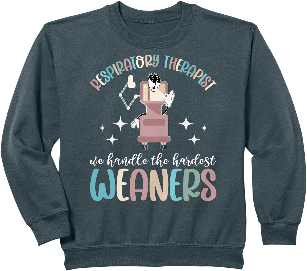Respiratory Therapist Respiratory Therapy Funny RT Sweatshirt - Dark Heather Grey