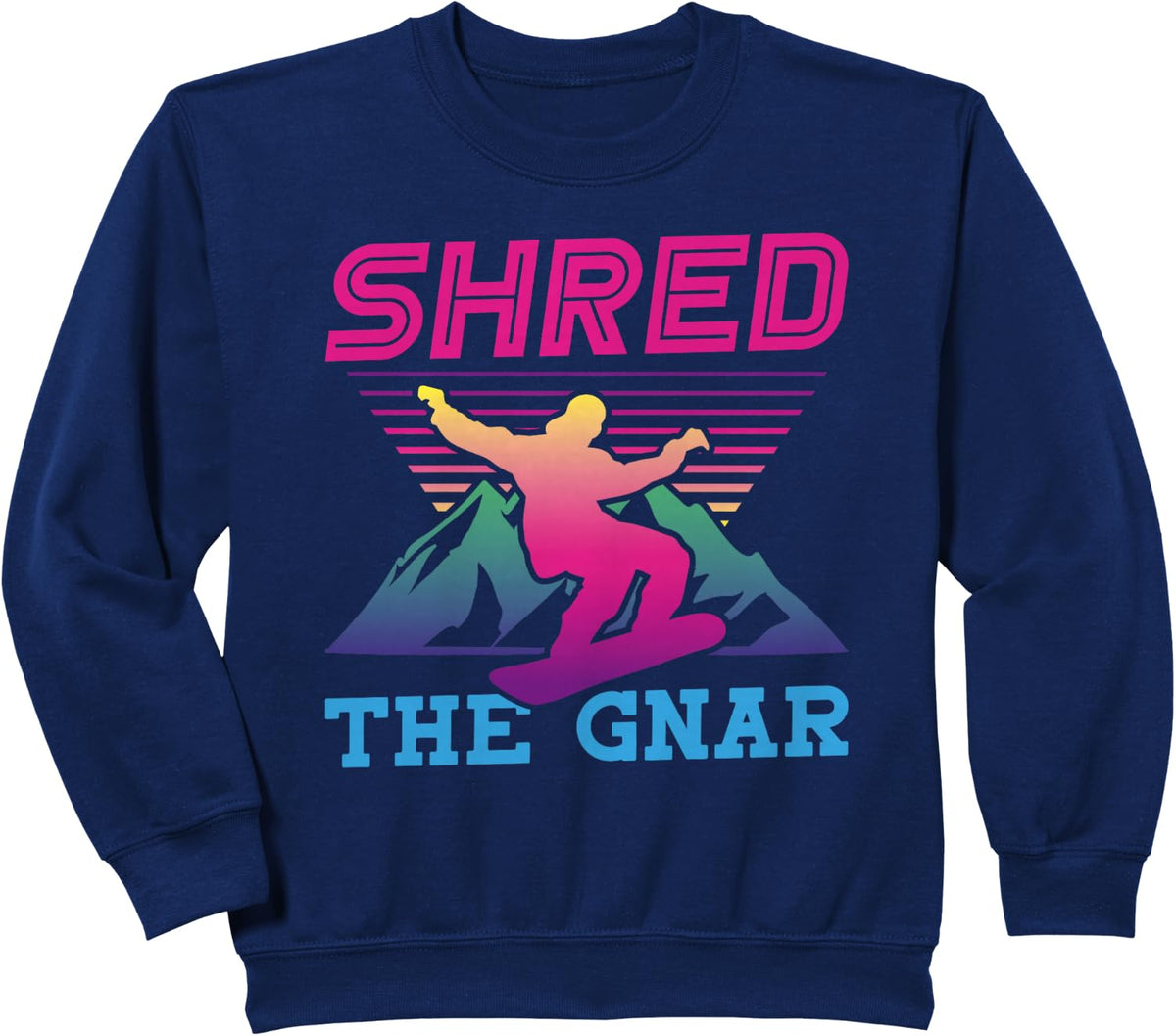 Snowboarding Shred The Gnar Retro 90s 80s Snowboard Sweatshirt - Navy Blue