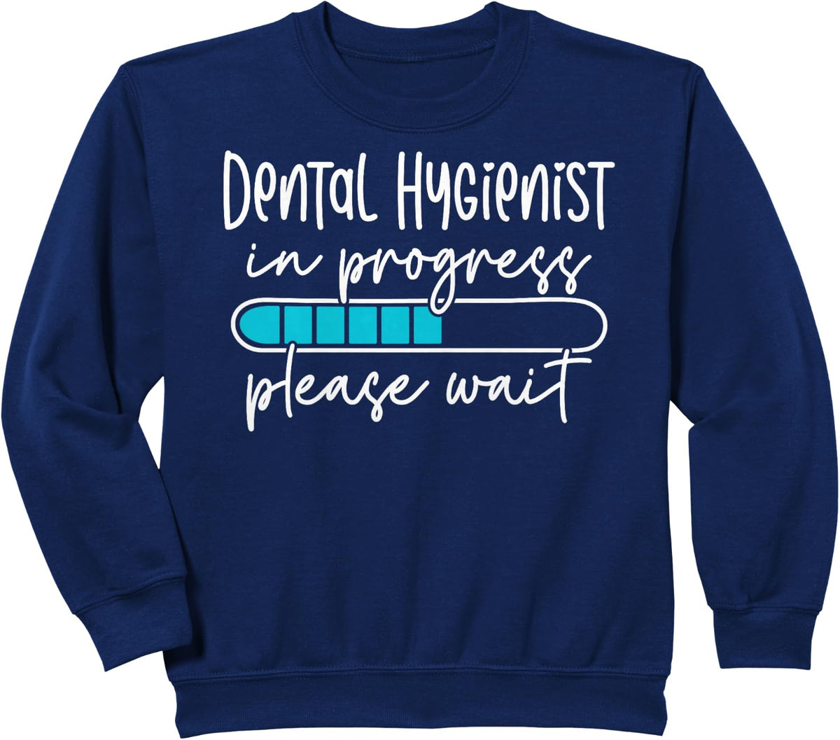 Future Dental Hygienist In Progress Dental Hygiene Student Sweatshirt - Navy Blue