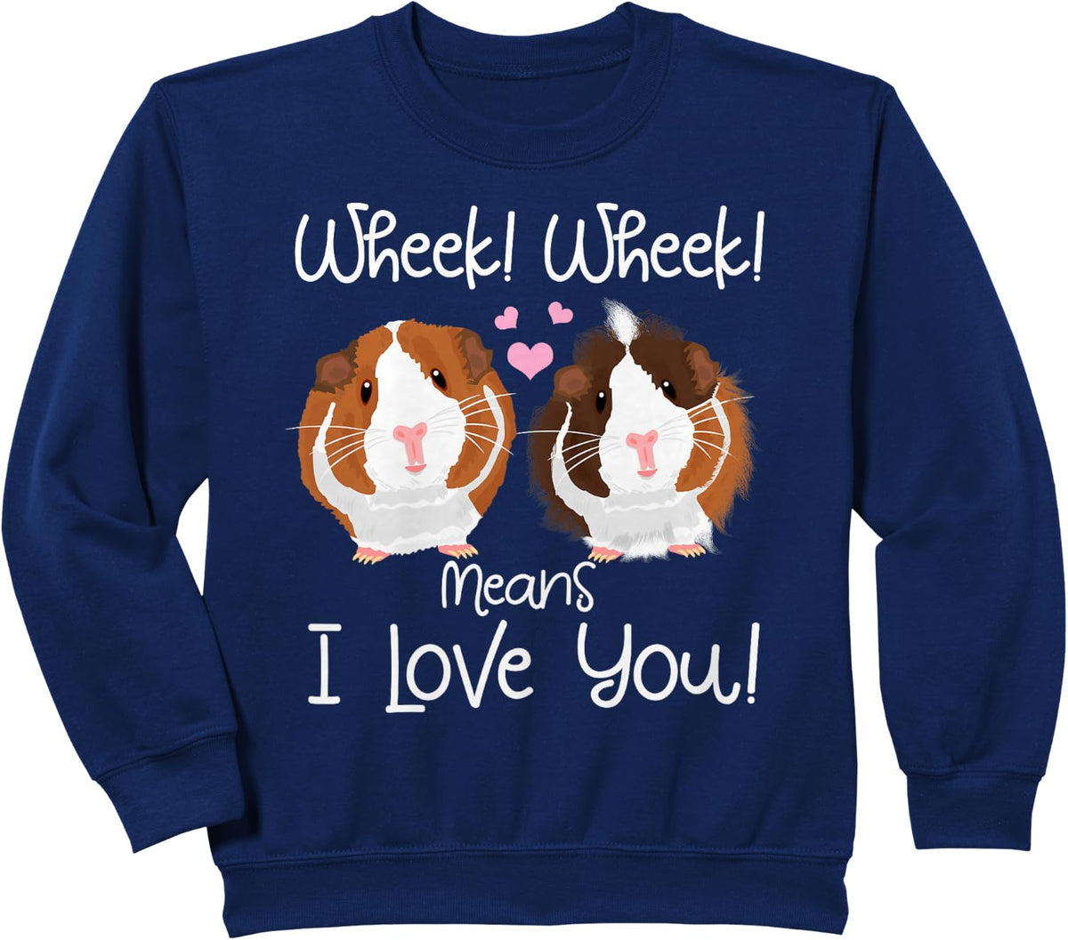 Wheek Means I Love You Cavy Lover Owner Stuff Guinea Pig Sweatshirt - Navy Blue