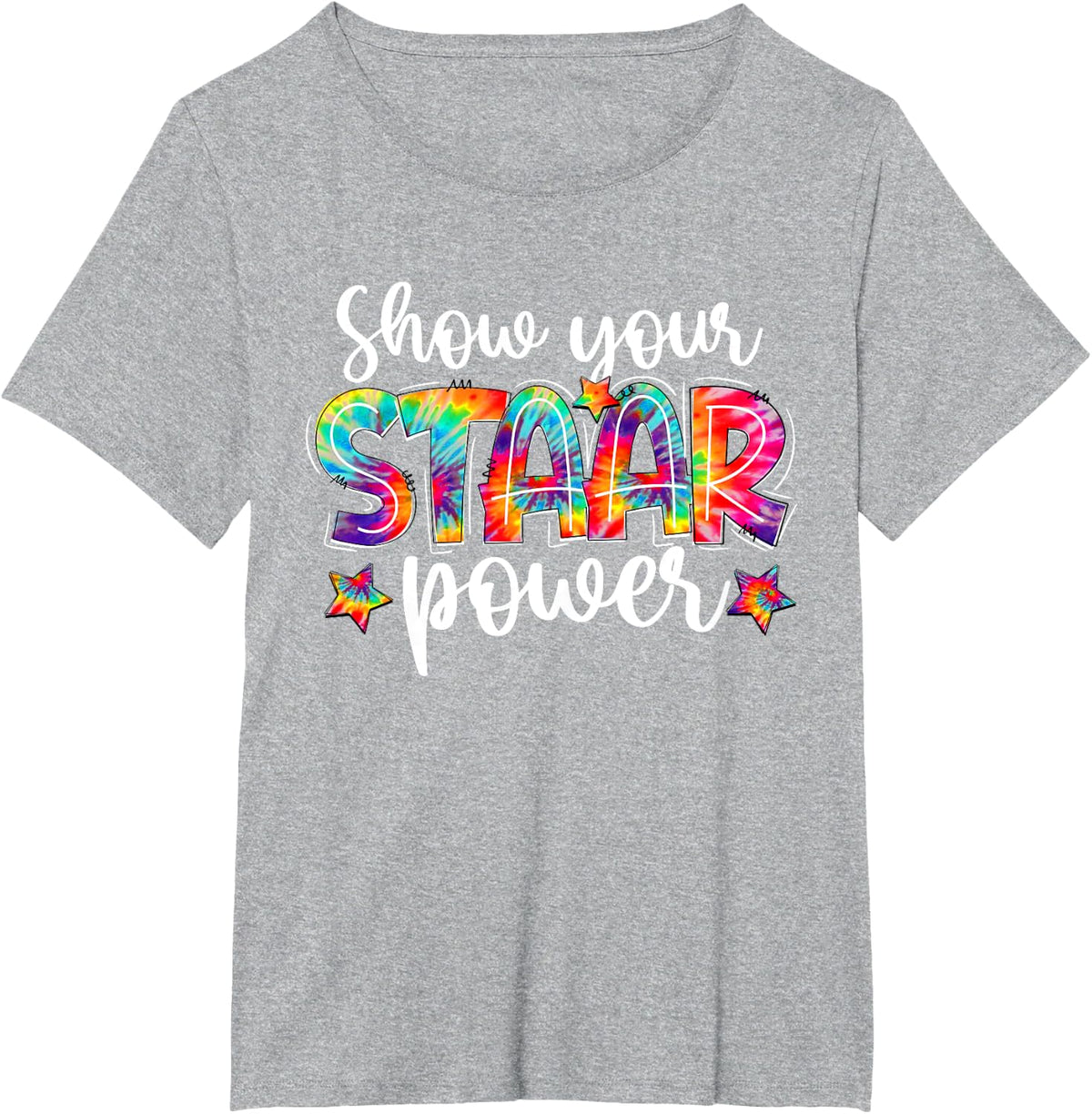 Show Your STAAR Power Tie Dye Teacher Testing Exam Test Day T-Shirt for Men Women Girls Kids - Heather Grey