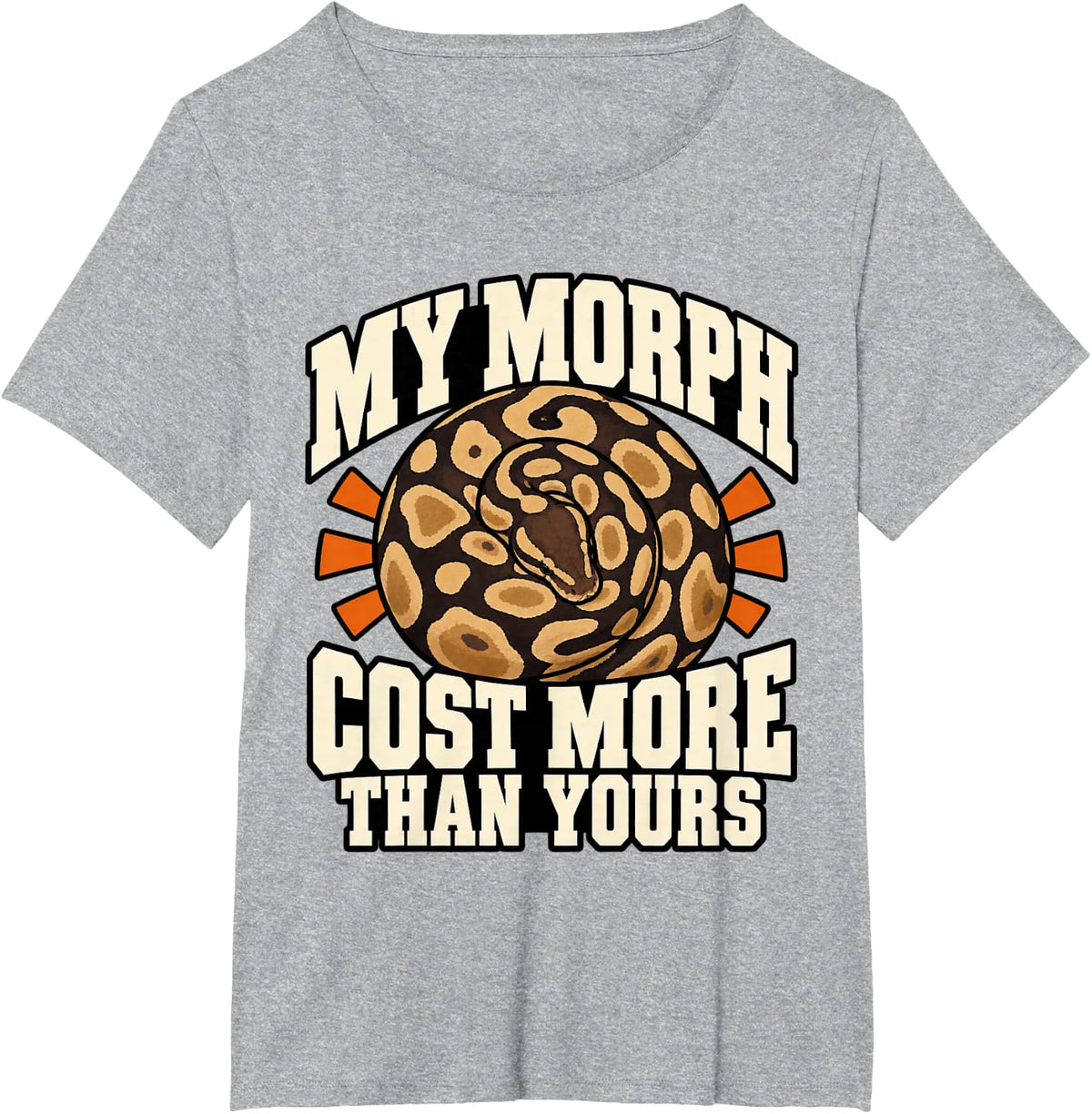Ball Python My Morph Cost More Than Yours Snake Lover Funny T-Shirt - Heather Grey