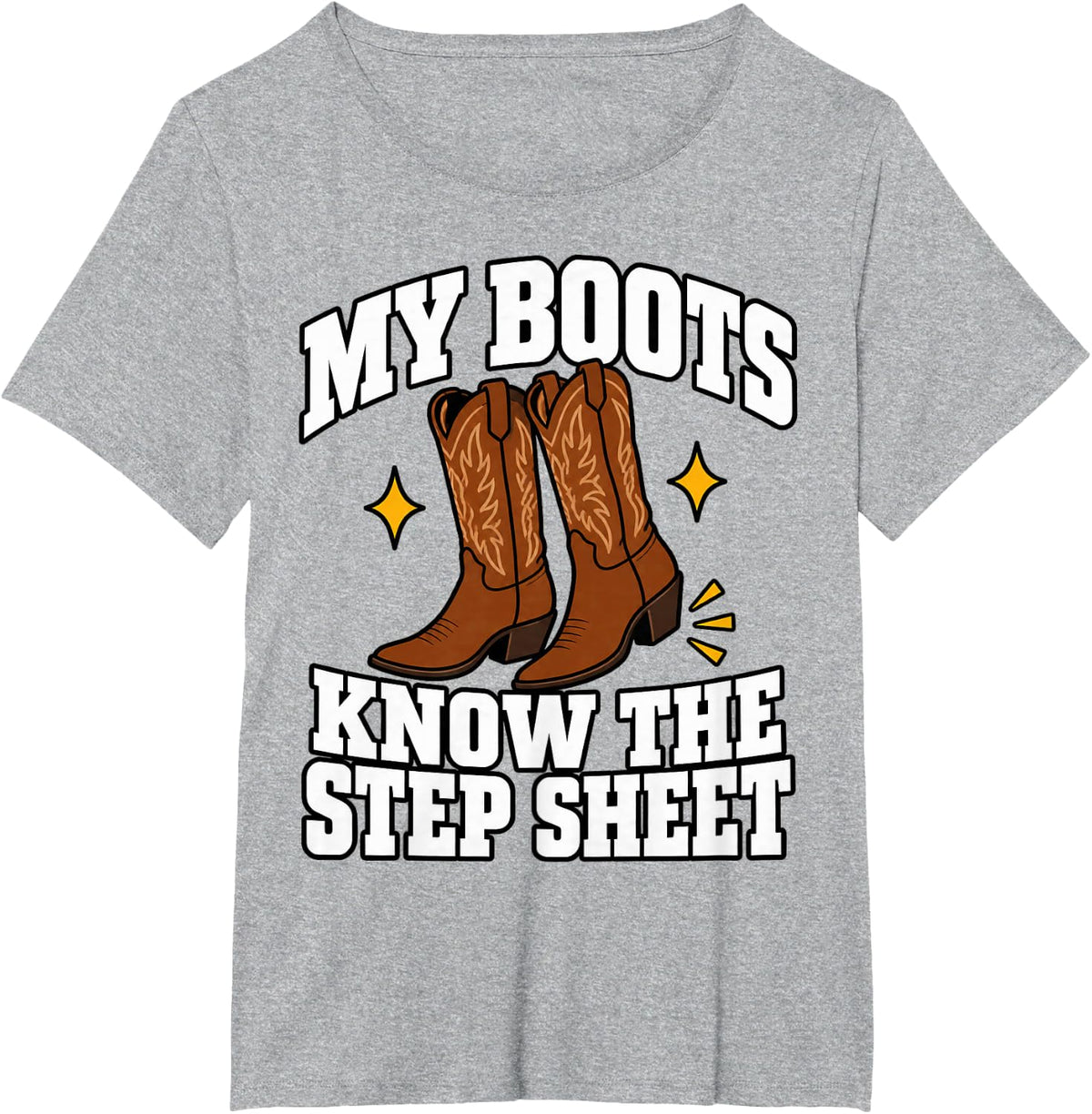Line Dancing My Boots Know The Step Sheet Line Dancer Class T-Shirt - Heather Grey