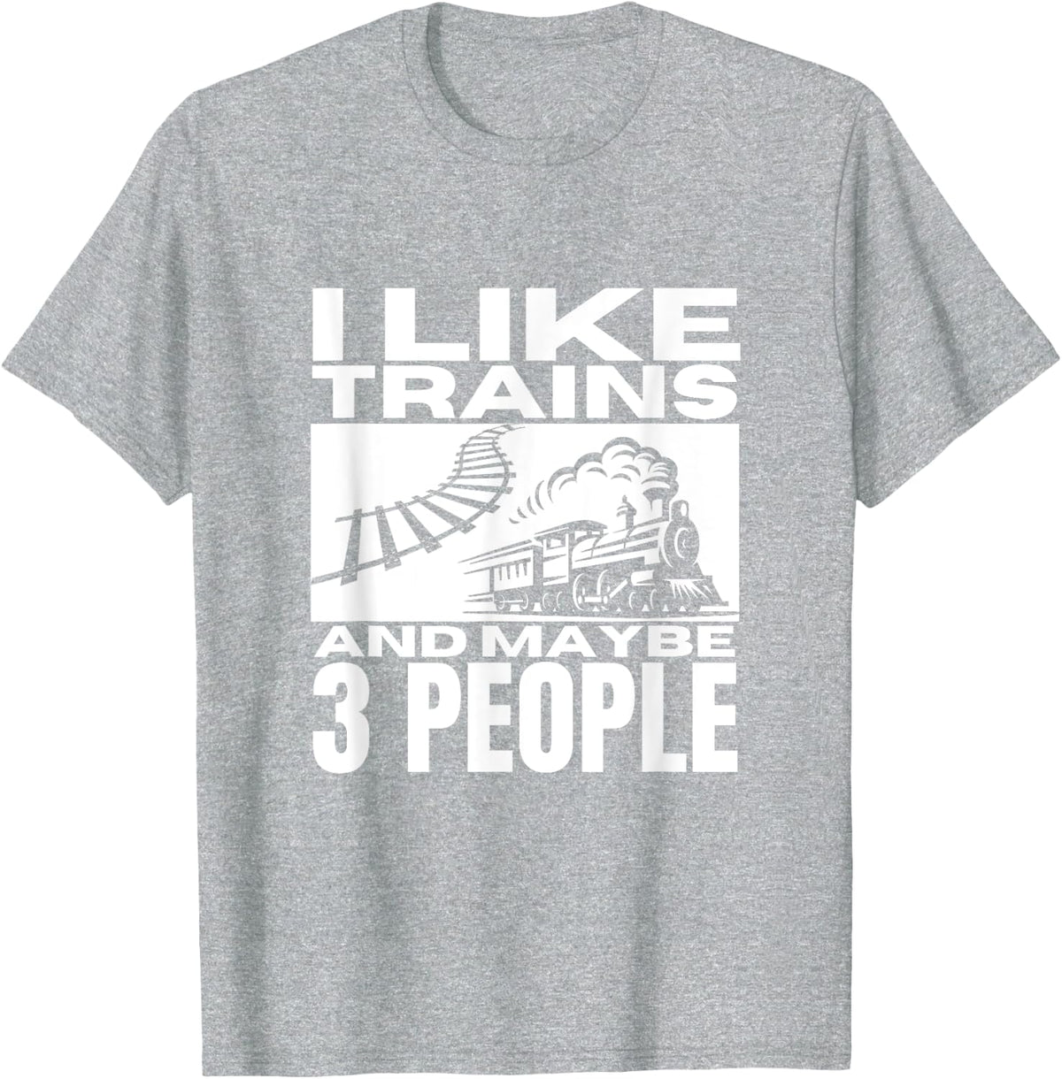 I Like Trains And Maybe 3 People Trainspotting T-Shirt - Heather Grey