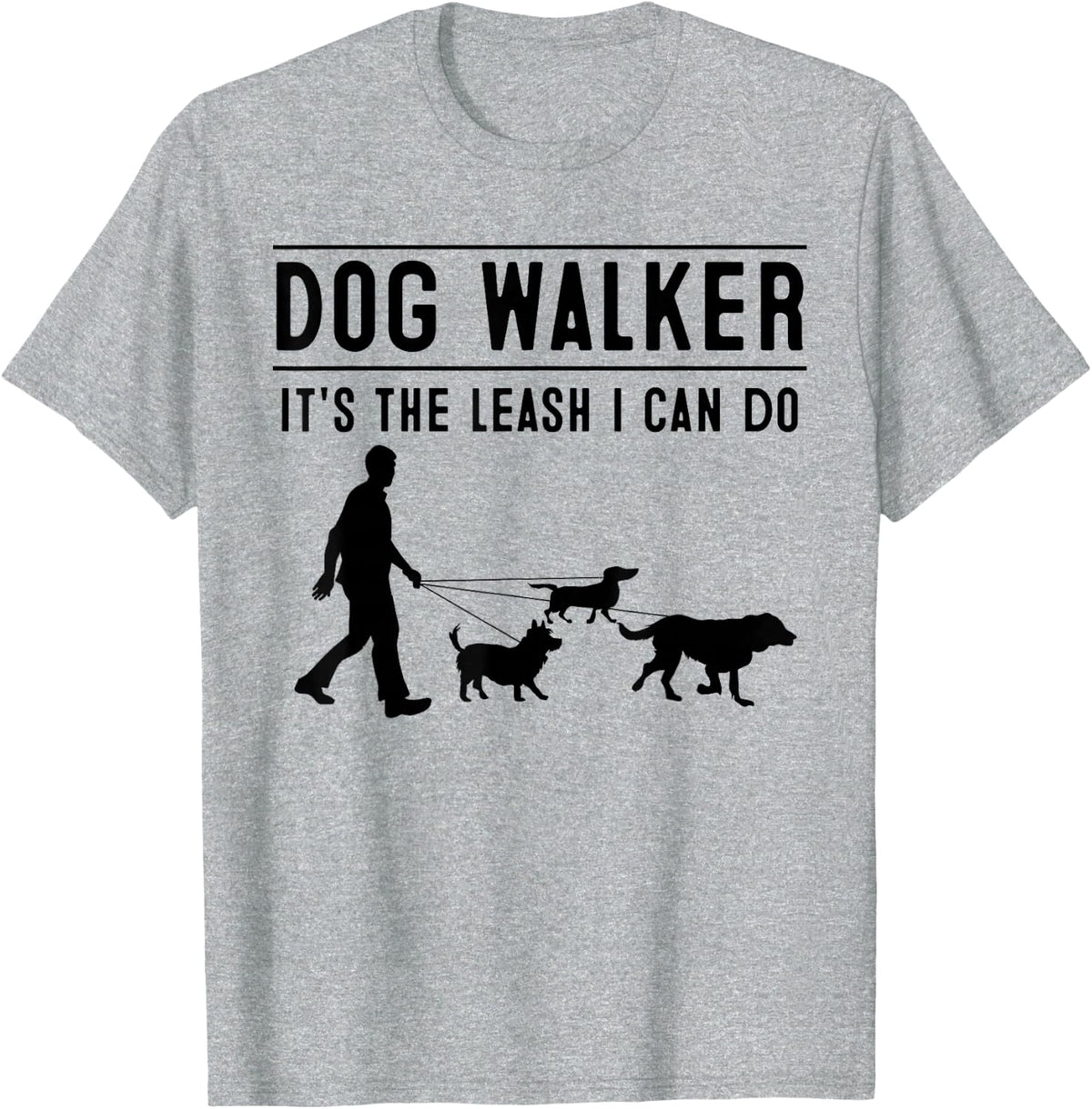 Best Dog Walker Design For Men Women Pet Walker Dog Walking T-Shirt - Heather Grey