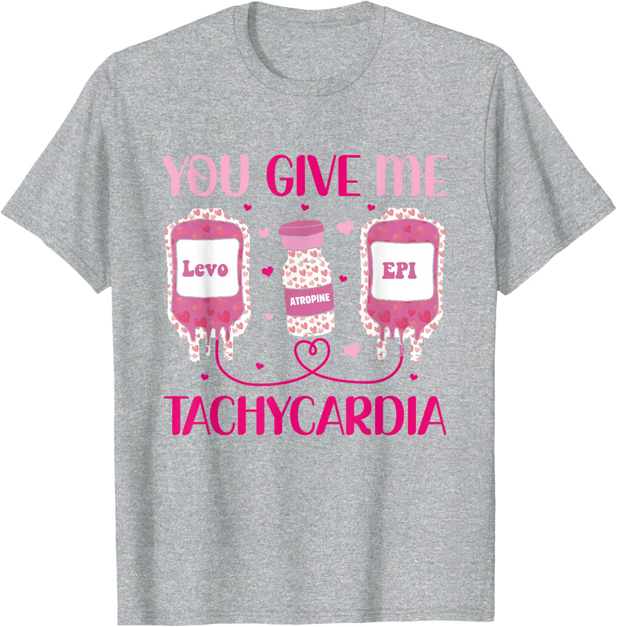 You Give Me Tachycardia Valentine's Nurse Day Appreciation T-Shirt - Heather Grey